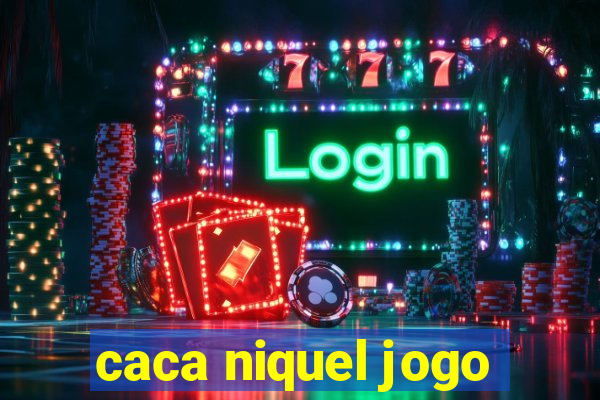 caca niquel jogo